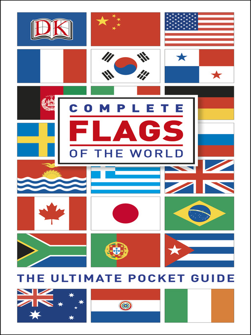 Title details for Complete Flags of the World by DK - Available